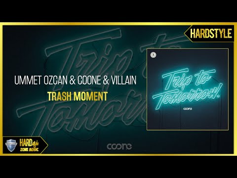 Ummet Ozcan & Coone & Villain - Trash Moment