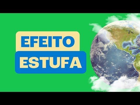 O que é o Efeito Estufa?