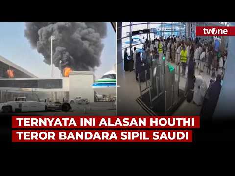 Target Utama Houthi: Hajar Bandaranya, Hancurkan Visi 2030 Saudi | tvOne