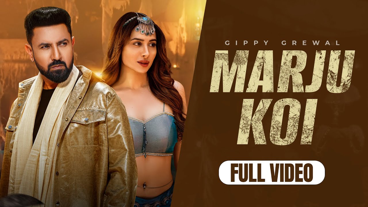 Marju Koi Lyrics | Gippy Grewal