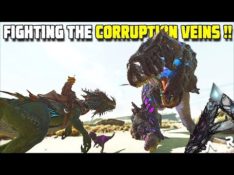 FIGHTING CORRUPTED VEINS, SO MUCH ELEMENT !!  | ARK:EXTINCTION [EP17]