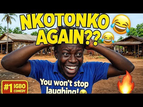NKOTONKO IS BACK AGAIN?! 😂 | Funniest Igbo Nollywood Comedy 2025 #nollywoodmovies #comedyfilms 