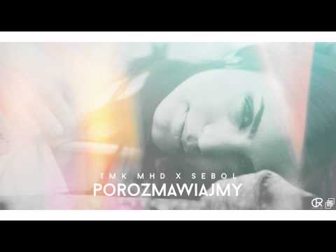 03. TMK MHD x SeBoL - POROZMAWIAJMY