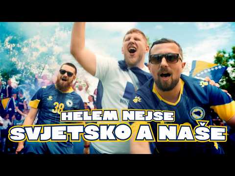 Helem Nejse - Svjetsko a naše 🇧🇦(Offical music video)
