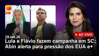 Lula e Flávio fazem campanha em SC; Abin alerta para pressão dos EUA nas eleições; caso Master e+