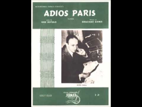 ADIÓS PARÍS - TANGO - GRACIANO GÓMEZ & JOSÉ RÓTULO - 1957