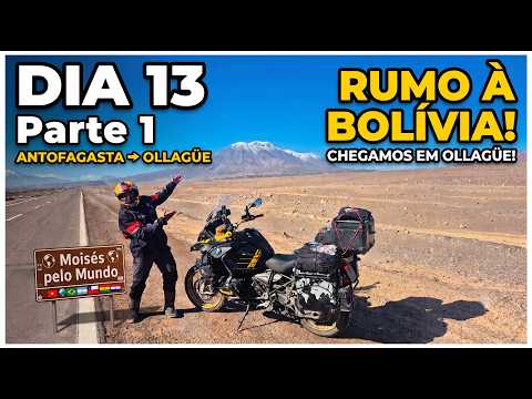 RUMO À BOLÍVIA! DE ANTOFAGASTA A OLLAGÜE DE MOTO | Dia 13 - Parte 1