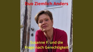 Susanne F. und die Frage nach Gerechtigkeit