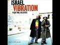 Israel Vibration - Unseen Bullet - (Fighting Soldiers)