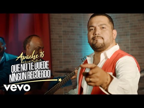 Apache 16 - Que No Te Quede Ningún Recuerdo