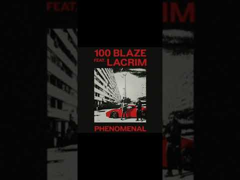 100 Blaze feat Lacrim Phénoménal