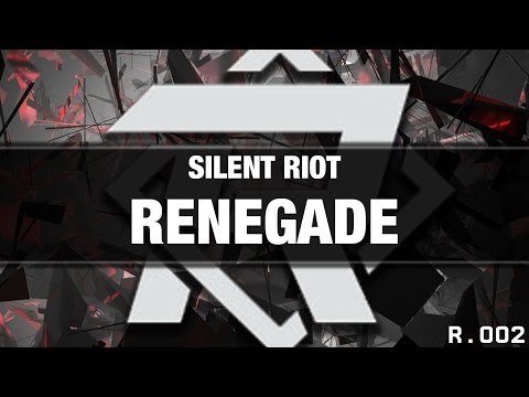 Silent Riot - Renegade [Recall Records & Electrostep Network EXCLUSIVE]