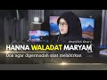 DOA AGAR DIPERMUDAH SAAT MELAHIRKAN HANNA WALADAT MARYAM KHANIFAH KHANI