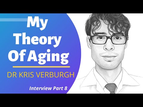 My Theory Of Aging | Dr Kris Verburgh  Ep8