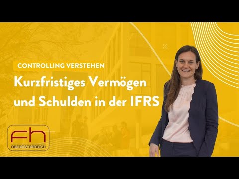 Kurzfristige Vermögenswerte und Schulden in der IFRS-Bilanz - kurz und knapp im Überblick