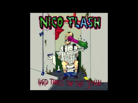 NICO FLASH - HARD TIMES ON THE JOHN [FULL ALBUM] (GEHEIMTIPP)