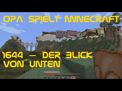 Grandpa plays Minecraft 1644 – The view from below