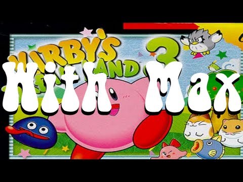 Kirby's Dream Land 3 - Part 1 With Max - [With Commentary]