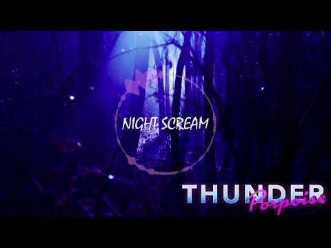 Thunder Porpoise - Night Scream