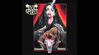 Evil Spirit - Cauldron Messiah