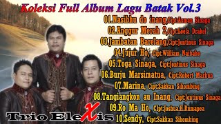 Download lagu ELEXIS TRIO||FULL ALBUM VOLUME 3||LAGU BATAK TERBARU mp3