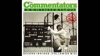 The Commentators - N-N-Nineteen Not Out (bumper mix) (Paul Hardcastle parody cover)