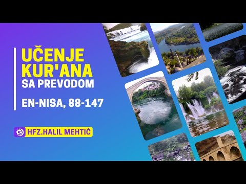 Učenje Kur'ana - hfz. dr. Halil ef. Mehtić - (En Nisa, 88-147) - 10. hizb