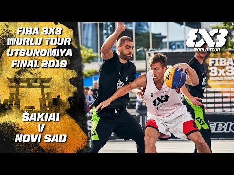 Šakiai v Novi Sad | Quarter Final - Full Game | FIBA 3x3 World Tour - Utsunomiya Final 2019