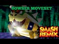 Bowser Moveset Smash Remix