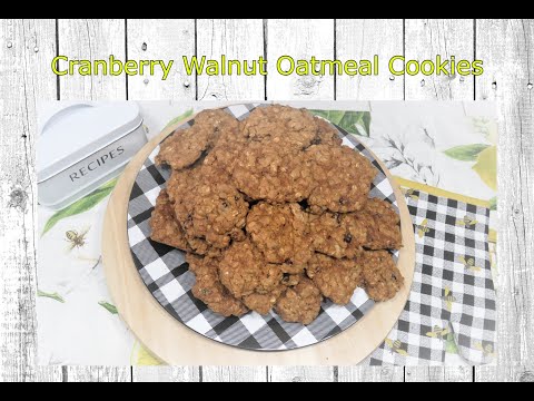 Baking Cranberry Walnut Oatmeal Cookies