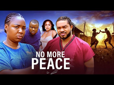 NO MORE PEACE 2- EKENE UMENWA, LIZZYGOLD, MALEEK MILTON 2025  LATEST NOLLYWOOD MOVIE