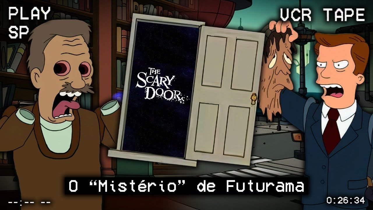 THE SCARY DOOR: O ESTRANHO PROGRAMA DE FUTURAMA