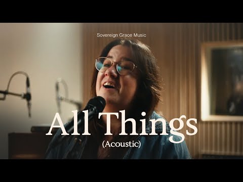 All Things (Official Acoustic Version)