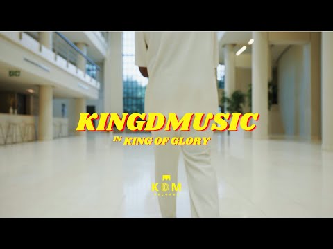 Kingdmusic - King Of Glory (Official Music Video)