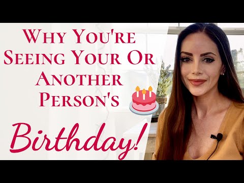 Why You're Seeing Your Birthday Or Someone Else's Birthday | Why You See Another Person's Birthday