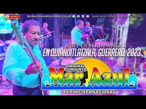 ORIGINAL CONJUNTO MAR AZUL BAILE  DE FERIA ANUAL  EN QUIAHUITLATZALA MPIO. DE XALPATLAHUAC, GRO.