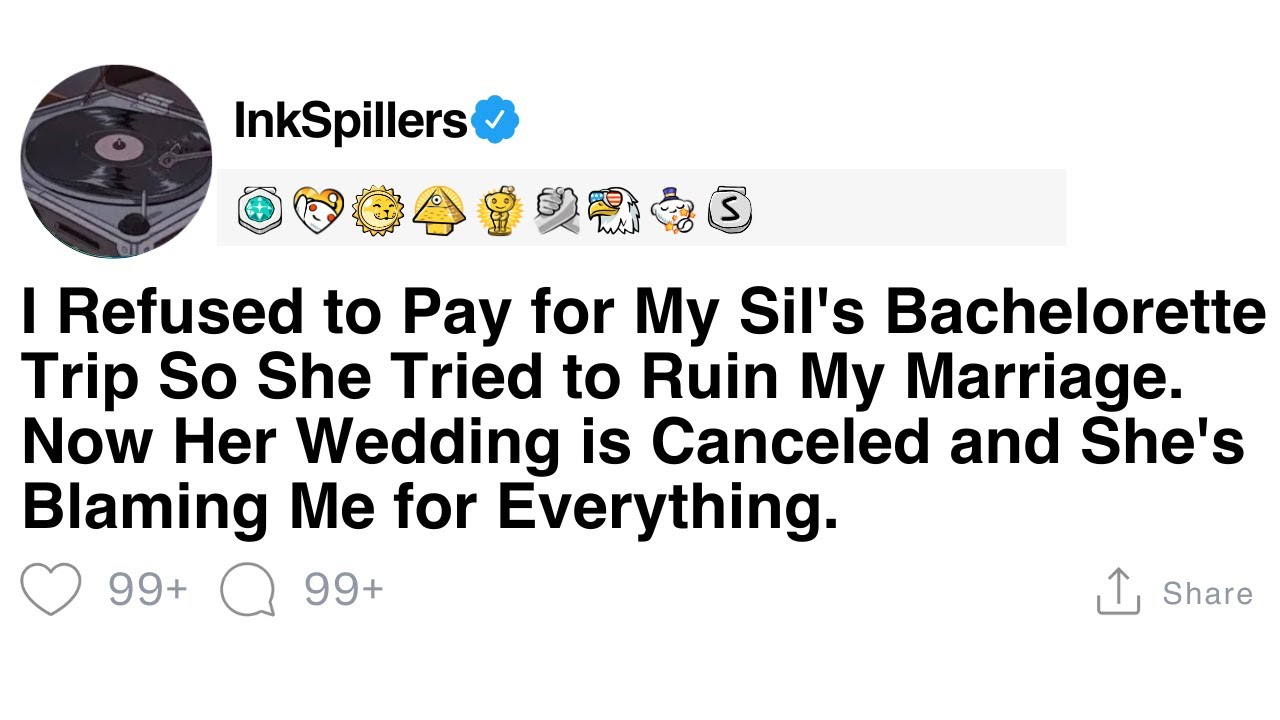 [Full Story] I Refused to Pay for My Sil's Bachelorette Trip So She Tried to Ruin My Marriage...