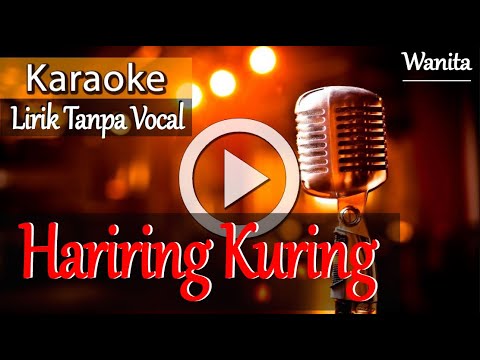 HARIRING KURING - KARAOKE LIRIK NADA WANITA