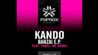 Kando - Banzai (Original Mix) [Pop Rox Muzik]