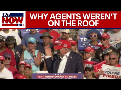 BREAKING: Secret Service says why agents weren't on the sniper's roof during Trump shooting