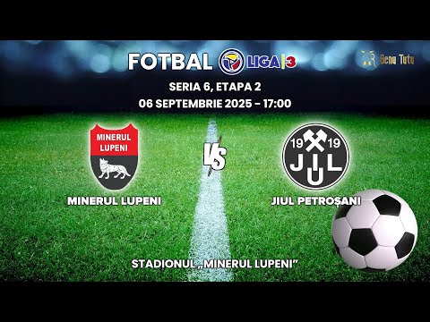 Fotbal Liga 3, Seria 6, Etapa 2, Minerul Lupeni -  Jiul Petroșani