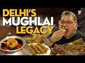 Delhi S Ultimate Mughlai Feast Ft Arorashoaib Karim Since 1913 Mutton Korma Mutton Seekh K