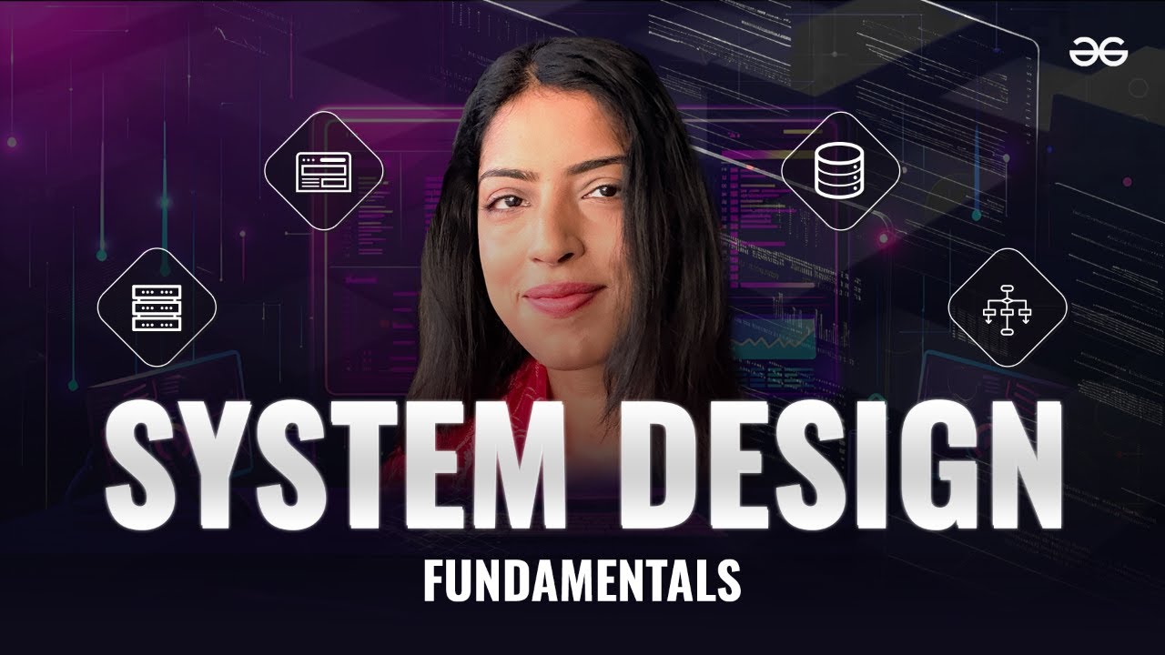 System Design Fundamentals with Richa Pandey | Day 1 | GeeksforGeeks