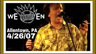 Ween "Fiesta/The Grobe" Sterling Hotel- Allentown PA 4/26/07