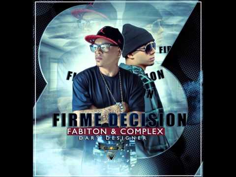 Fabiton & Complex -  Firme Desicion (Prod. By Zambrana)