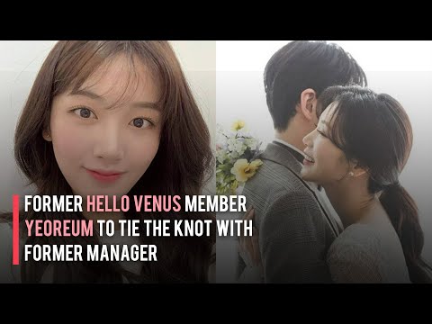 Former Hello Venus Member Yeoreum to Tie the Knot with Former Manager