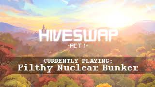 HIVESWAP: Act 1 OST - 19. Filthy Nuclear Bunker