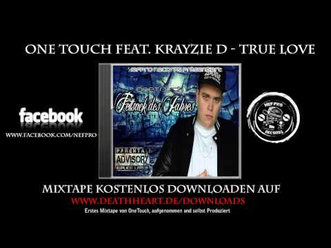#19 One Touch feat. Krayzie D - True Love ( Mixtape Fettsack des Jahres ) Neuss Rap