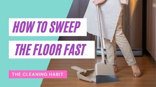 How to Sweep the Floor Fast | Cleaning Tips | Clean Home