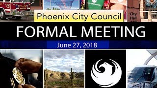 Phoenix City Council Formal Meeting - June 27, 2018